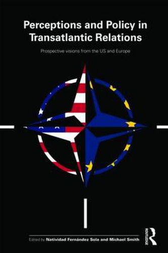 Cover image for Perceptions and Policy in Transatlantic Relations: Prospective Visions from the US and Europe