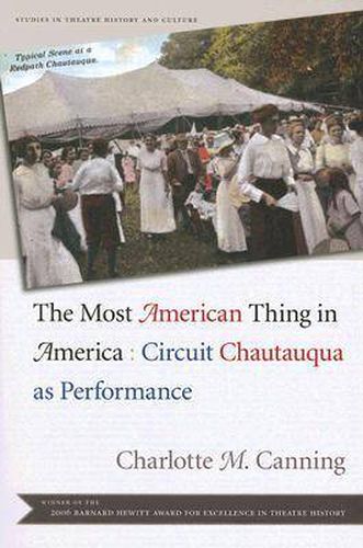 Cover image for The Most American Thing in America: Circuit Chautauqua as Performance