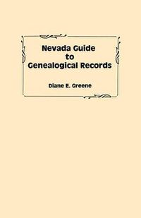 Cover image for Nevada Guide to Genealogical Records