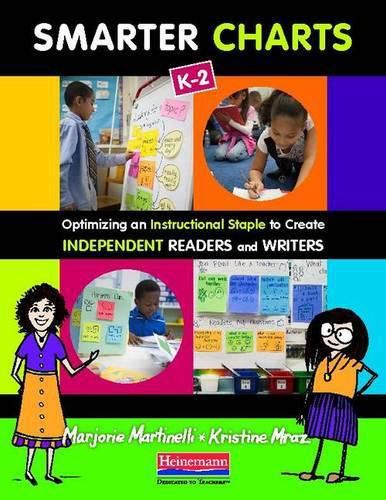 Cover image for Smarter Charts, K-2: Optimizing an Instructional Staple to Create Independent Readers and Writers