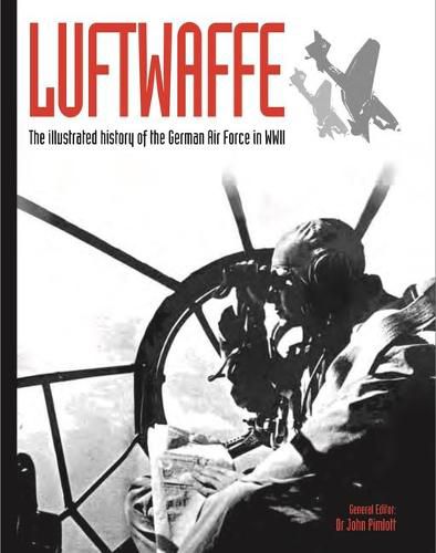 Cover image for Luftwaffe: The illustrated history of the German Air Force in WWII