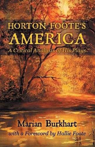 Cover image for Horton Foote's America: A Critical Analysis of His Plays