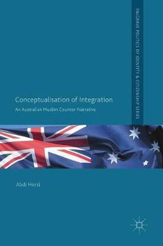 Cover image for Conceptualisation of Integration: An Australian Muslim Counter-Narrative