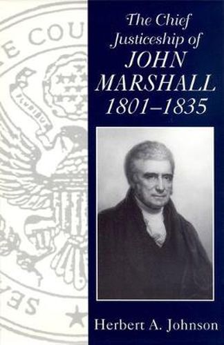 The Chief Justiceship of John Marshall, 1801-35