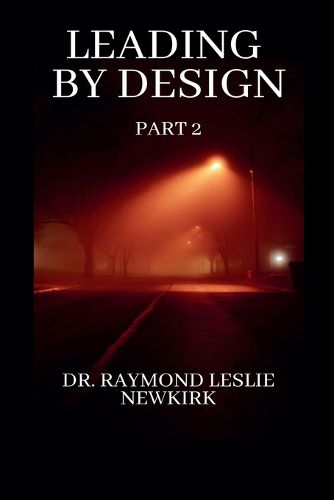 Cover image for Leading By Design Part 2