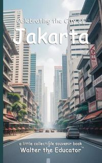 Cover image for Celebrating the City of Jakarta