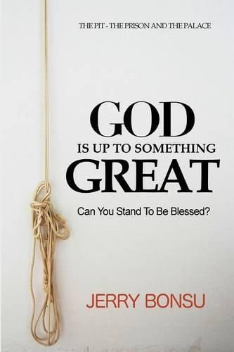 Cover image for God Is Up to Something Great: Can You Stand to Be Blessed?