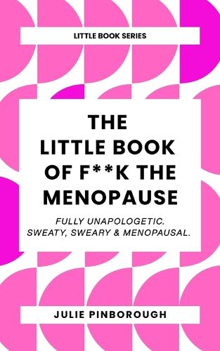 Cover image for The Little Book of F**k The Menopause
