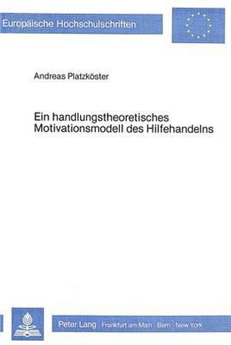 Cover image for Ein Handlungstheoretisches Motivationsmodell Des Hilfehandelns