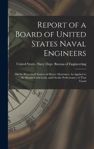 Cover image for Report of a Board of United States Naval Engineers