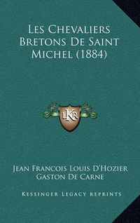 Cover image for Les Chevaliers Bretons de Saint Michel (1884)