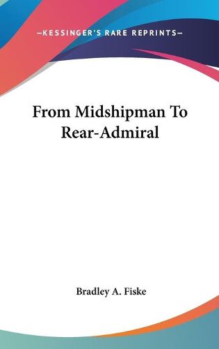 Cover image for From Midshipman to Rear-Admiral