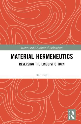 Material Hermeneutics: Reversing the Linguistic Turn