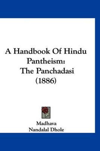 Cover image for A Handbook of Hindu Pantheism: The Panchadasi (1886)