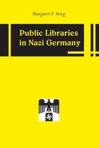 Cover image for Public Libraries in Nazi Germany