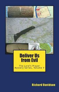 Cover image for Deliver Us from Evil: The Lord's Prayer Mystery Series, Volume V