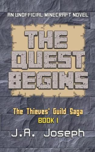 Cover image for The Quest Begins: An Unofficial Minecraft Novel