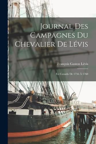 Cover image for Journal des Campagnes du Chevalier de Levis
