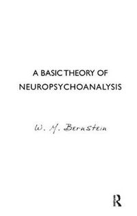 Cover image for A Basic Theory of Neuropsychoanalysis