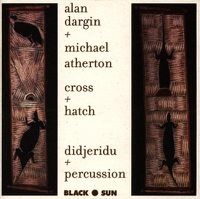 Cover image for Cross + Hatch: Didjeridu And Percussion