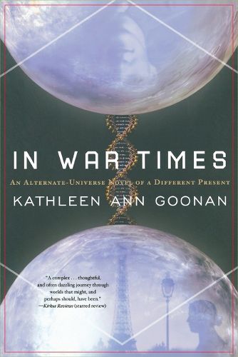 Cover image for In War Times: An Alternate Universe Novel of a Different Present