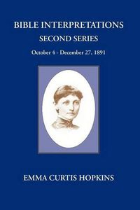 Cover image for Bible Interpretations Second Series October 4 - December 27, 1891