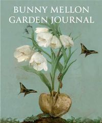 Cover image for Bunny Mellon Garden Journal
