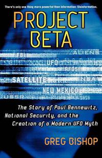 Cover image for Project Beta: The Story of Paul Bennewitz, National Security, and the Creation of a Modern UFO Myth