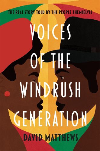 Cover image for Voices of the Windrush Generation: The real story told by the people themselves