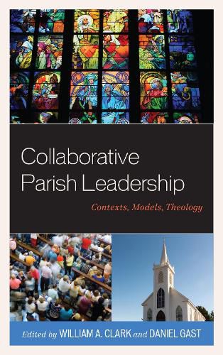 Cover image for Collaborative Parish Leadership: Contexts, Models, Theology