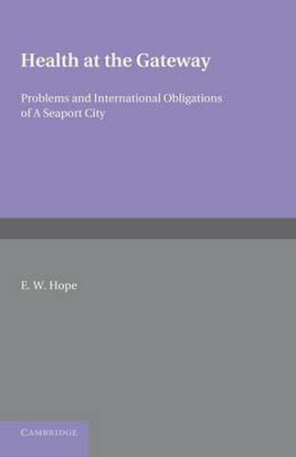 Cover image for Health at the Gateway: Problems and International Obligations of a Seaport City