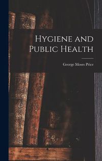 Cover image for Hygiene and Public Health