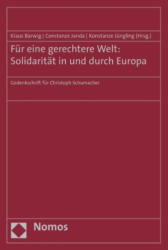 Cover image for Fur Eine Gerechtere Welt: Solidaritat in Und Durch Europa: Gedenkschrift Fur Christoph Schumacher