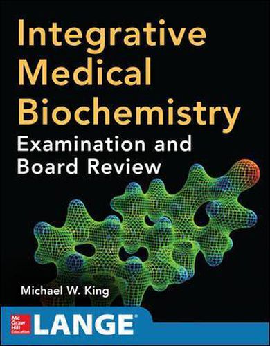 Cover image for Integrative Medical Biochemistry: Examination and Board Review