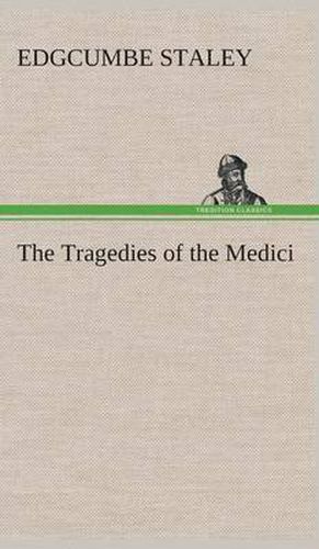 Cover image for The Tragedies of the Medici