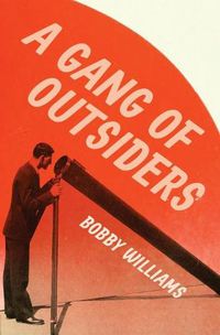 Cover image for A Gang of Outsiders