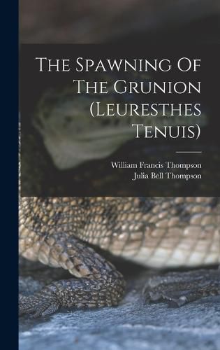 Cover image for The Spawning Of The Grunion (leuresthes Tenuis)