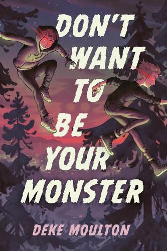 Cover image for Don't Want to Be Your Monster