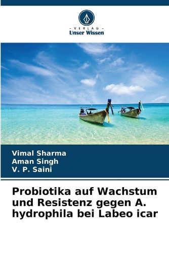 Cover image for Probiotika auf Wachstum und Resistenz gegen A. hydrophila bei Labeo icar