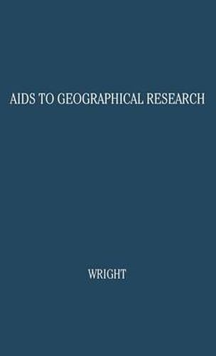 Cover image for Aids to Geographical Research: Bibliographies, Periodicals, Atlases, Gazetteers, and Other Reference Books
