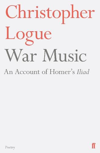 Cover image for War Music: An Account of Homer's Iliad