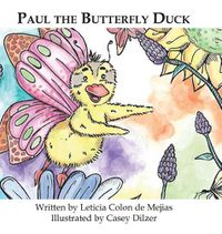 Cover image for Paul the Butterfly Duck