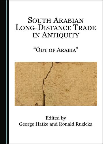 Cover image for South Arabian Long-Distance Trade in Antiquity: Out of Arabia