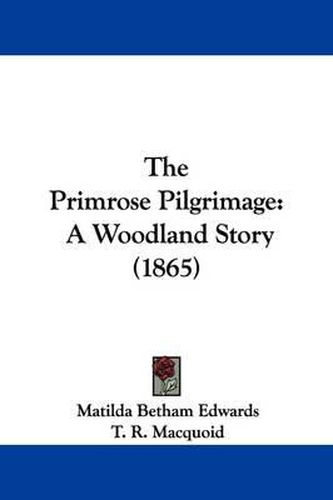 Cover image for The Primrose Pilgrimage: A Woodland Story (1865)