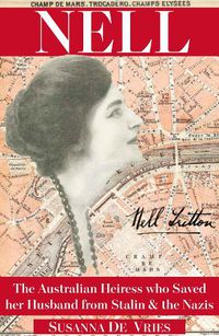 Cover image for Nell: The Australian Heiress who Saved he Husband from Stalin & the Nazis