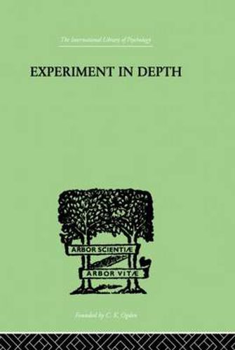 Cover image for Experiment In Depth: A STUDY OF THE WORK OF JUNG, ELIOT AND TOYNBEE