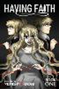 Cover image for Having Faith (Graphic Novel) - Book One