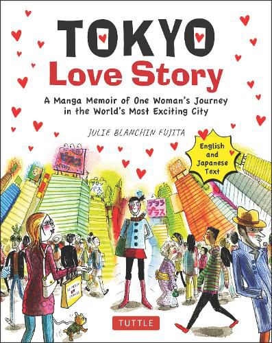 Cover image for Tokyo Love Story: A Manga Memoir of One Woman's Journey in the World's Most Exciting City (Told in English and Japanese Text)