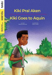 Cover image for Kiki Goes to Aquin / Kiki Pral Aken