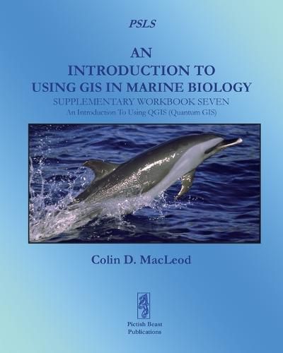 Cover image for An Introduction to Using GIS in Marine Biology: Supplementary Workbook Seven: An Introduction to Using QGIS (Quantum GIS)